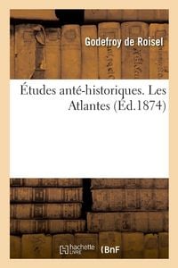 Produktbild: &Eacute;tudes ant&eacute;-historiques. Les Atlantes