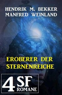 Produktbild: Eroberer der Sternenreiche: 4 SF-Romane