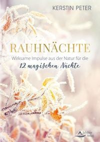 Produktbild: Rauhn&auml;chte &ndash; Wirksame Impulse aus der Natur f&uuml;r die 12 magischen N&auml;chte