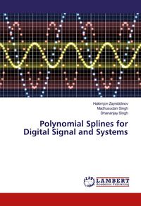Produktbild: Polynomial Splines for Digital Signal and Systems