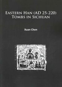 Produktbild: Eastern Han (AD 25-220) Tombs in Sichuan