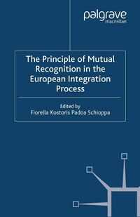 Produktbild: The Principles of Mutual Recognition in the European Integration Process