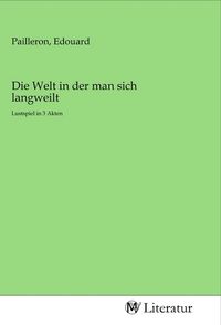 Produktbild: Die Welt in der man sich langweilt