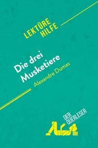 Produktbild: Die drei Musketiere von Alexandre Dumas (Lekt&uuml;rehilfe)