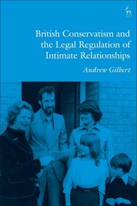 Produktbild: British Conservatism and the Legal Regulation of Intimate Relationships