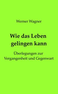 Produktbild: Wie das Leben gelingen kann