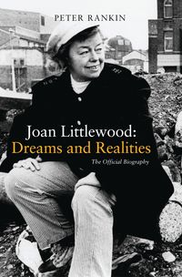 Produktbild: Rankin, P: Joan Littlewood: Dreams and Realities