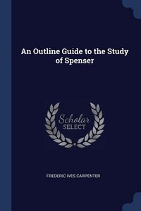 Produktbild: An Outline Guide to the Study of Spenser