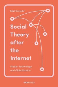 Produktbild: Schroeder, P: Social Theory After the Internet