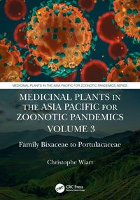 Produktbild: Medicinal Plants in the Asia Pacific for Zoonotic Pandemics, Volume 3