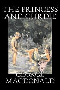 Produktbild: The Princess and Curdie Curdie by George Macdonald, Classics, Action & Adventure