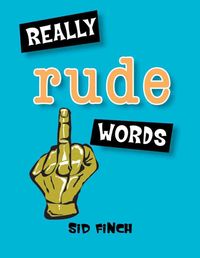 Produktbild: Finch, S: Really Rude Words