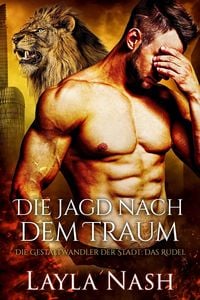 Produktbild: Die Jagd nach dem Traum (Die Gestaltwandler der Stadt: Das Rudel, #5)