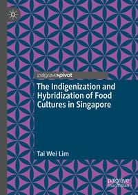 Produktbild: The Indigenization and Hybridization of Food Cultures in Singapore