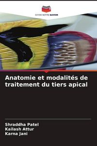 Produktbild: Anatomie et modalit&eacute;s de traitement du tiers apical