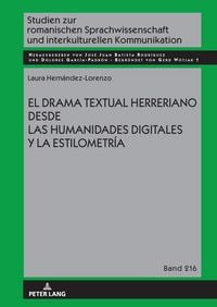 Produktbild: El drama textual herreriano desde las Humanidades Digitales y la Estilometr&iacute;a