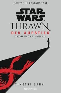 Bild vom Artikel Star Wars™ Thrawn - Der Aufstieg - Drohendes Unheil vom Autor Timothy Zahn