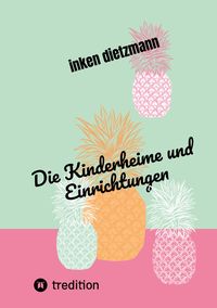 Produktbild: Die Kinderheime und Einrichtungen