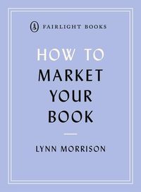 Bild vom Artikel How to Market Your Book vom Autor Lynn Morrison