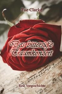Produktbild: Die Lilith-Chronik / Das bitters&uuml;&szlig;e Traumkonzert