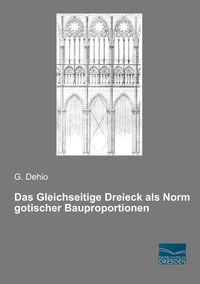 Produktbild: Das Gleichseitige Dreieck als Norm gotischer Bauproportionen