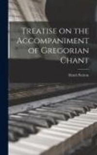 Produktbild: Treatise on the Accompaniment of Gregorian Chant