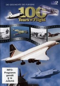 Produktbild: 100 Years of Flight-Die Geschichte des Fliegens