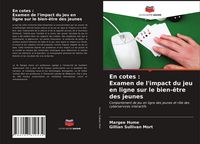 Produktbild: En cotes : Examen de l'impact du jeu en ligne sur le bien-&ecirc;tre des jeunes