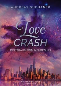 Bild vom Artikel Love Crash vom Autor Andreas Suchanek