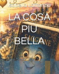 Produktbild: LA COSA PI&Ugrave; BELLA