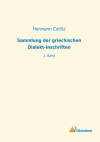 Produktbild: Sammlung der griechischen Dialekt-Inschriften