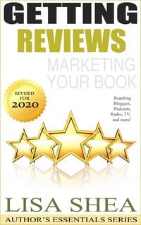 Produktbild: Getting Reviews Marketing Your Book - Reaching Bloggers Podcasts Radio TV and More! (Author's Essentials Series)