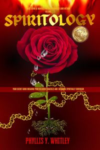 Produktbild: Spiritology: Your Secret Guide to Breaking Your Religious Shackles and Becoming Spiritually Sovereign (Mastering & Manifesting Your Promised Land With