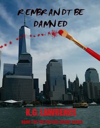 Produktbild: Rembrandt Be Damned (The Proteus Group, #2)