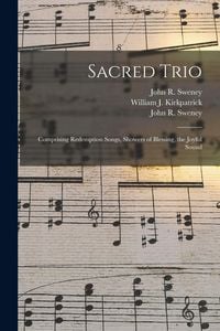 Produktbild: Sacred Trio: Comprising Redemption Songs, Showers of Blessing, the Joyful Sound