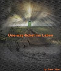 Produktbild: One-way-ticket ins Leben