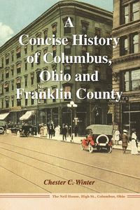 Produktbild: A Concise History of Columbus, Ohio and Franklin County
