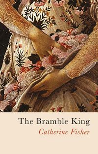 Bild vom Artikel The Bramble King vom Autor Catherine Fisher