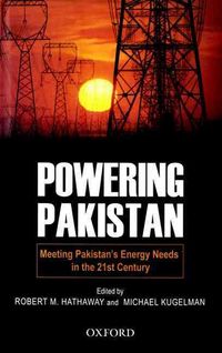 Produktbild: Powering Pakistan: Meeting Pakistan's Energy Needs in the 21st Century