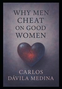 Produktbild: Why Do Men Cheat On Good Woman