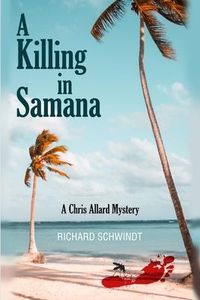 Produktbild: A Killing in Samana: A Chris Allard Mystery