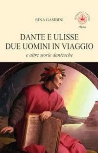 Produktbild: Dante e Ulisse due uomini in viaggio e altre storie dantesche