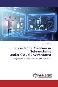 Produktbild: Knowledge Creation in Telemedicineunder Cloud Environment