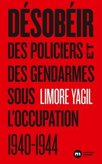 Produktbild: D&eacute;sob&eacute;ir : des policiers et des gendarmes sous l'Ocupation 1940-1944