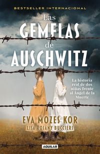 Produktbild: Las Gemelas de Auschwitz / The Twins of Auschwitz. the Inspiring True Story of a Young Girl Surviving Mengele&acirc; (Tm)S Hell