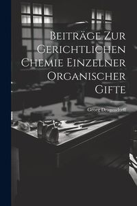Produktbild: Beitr&auml;ge zur Gerichtlichen Chemie Einzelner Organischer Gifte