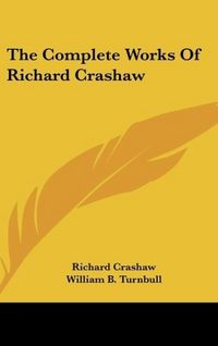 Produktbild: Crashaw, R: Complete Works Of Richard Crashaw