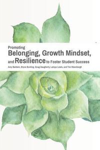 Produktbild: Promoting Belonging, Growth Mindset, and Resilience to Foster Student Success
