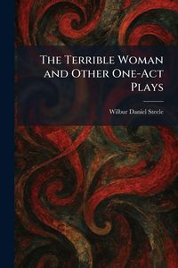 Produktbild: The Terrible Woman and Other One-Act Plays