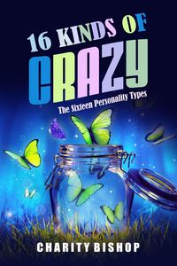 Produktbild: 16 Kinds of Crazy: The Sixteen Personality Types